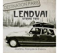Lendvai String Trio - Destination Paris [Import]