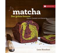 Lene Knudsen Matcha - der grüne Genuss: Snacks, Gebäcks und Desserts (Ge (Relié)