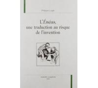 L'eneas, Une Traduction Au Risque De L'invention