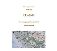 L'Enéide: Deuxième partie (Chants VII à XII)