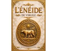 L'Énéide - édition prestigieuse illustrée: Edition intégrale avec prologue et épilogue