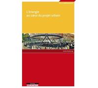 L'énergie Au Coeur Du Projet Urbain