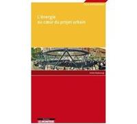 L'énergie au coeur du projet urbain