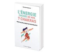 Pauline Freiermuth – L'énergie cachée de vos 7 chakras : Pour aller au bout de vos projets ! – Broché