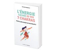 L'énergie cachée de vos 7 chakras Pour aller au bout de vos projets ! - Pauline Freiermuth - L'opportun Eds De - broché - Guide