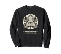 L'énergie circule là où l'attention va (déclaration spirituelle) Sweatshirt