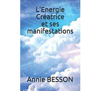 L'Energie Créatrice et ses manifestations