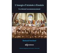L'énergie d'Aristote à Einstein: Un éternel recommencement