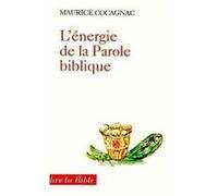 L'energie de la parole biblique Maurice Cocagnac (Auteur)