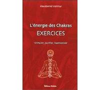 L'énergie des Chakras - Exercices