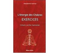 L'énergie des Chakras - Exercices - Klausbernd Vollmar - Medicis Eds - broché - Guide