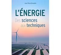 L'Énergie Des sciences aux techniques - Jean-Pierre Brasebin - Ellipses - broché - Scolaire / Universitaire
