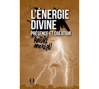 L'énergie divine: Présence et création