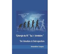 L'énergie du 16 " La (r)évolution ": De l'émotion à l'introspection