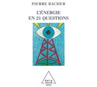 L'Énergie en 21 questions - Pierre Bacher - Odile Jacob - broché - Etude