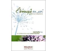 L'énergie En Soi - Guérir Tout Simplement