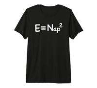L'énergie est égale à Une équation carrée de Sieste E=Nap2 T-Shirt Haut de Gamme