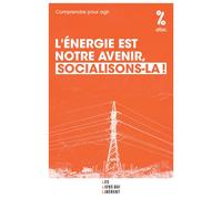 L'énergie est notre avenir, socialisons-la ! - ATTAC France - Les Liens Qui Liberent - broché - Essai