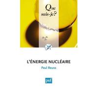 L'énergie nu ire - Paul Reuss - Que Sais-Je - Poche - Etude