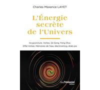 L'Énergie secrète de l'Univers - Maxence Layet - Tredaniel La Maisnie - broché - Essai