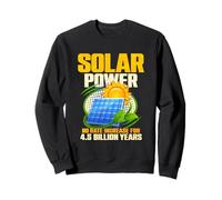 L'énergie Solaire n'a Pas augmenté Pendant 4,5 milliards d'années Sweatshirt