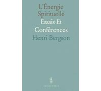 L'Énergie Spirituelle: Essais Et Conférences