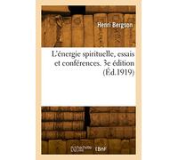 L'énergie spirituelle, essais et conférences. 3e édition