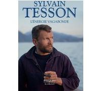 L'Energie vagabonde Sylvain Tesson (Auteur)