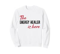 L'Energy Healer est là - C'est drôle Sweatshirt