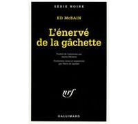 L'Énervé de la gâchette Ed Mc Bain (Auteur), Janine Hérisson (Traduction)