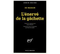 L'Énervé de la gâchette - Ed Mc Bain - Gallimard - Poche - Roman