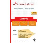 20 dissertations - L'enfance - Prépas Scientifiques 2022 Rousseau : Émile ou De l'éducation, Soyinka : Aké, les années d'enfance, Andersen : Contes