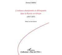 L'enfance abandonnée et délinquante dans la Russie soviétique 1917-1937 - Dorena Caroli - L'harmattan - broché - Essai