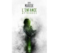 L'Enfance attribuée - David Marusek - Le Belial Eds - broché - Roman