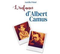 L'enfance d'Albert Camus - Aurélie Palud - Atlande Eds - broché - Biographie