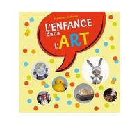 L'enfance dans l'art - Sandrine Andrews - Oskar - cartonné - Document jeunesse