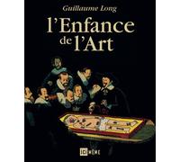 L'Enfance de l'art - Guillaume Long - Ici Meme - cartonné - Bande dessinée