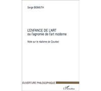 L'enfance De L'art Ou L'agnomie De L'art Moderne - Note Sur Le Realisme De Courbet