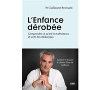 L'Enfance dérobée – Comprendre ce qu'est la maltraitance et sortir des stéréotypes – First