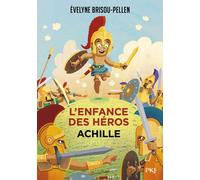 L'enfance des héros Tome 3 : Achille
