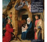 L enfance du Christ dans l art - Nouvelle édition