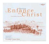 L'enfance Du Christ, Trilogie Acrée Réduiet Pour Effectif De Chambre Par Jean-Pierre Arnaud