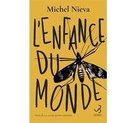 L'enfance du monde Suivi de La science-fiction capitaliste - Michel Nieva - Bourgois - broché - Roman