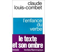 Claude Louis-Combet – L'Enfance du verbe – Broché – Flammarion