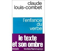 Claude Louis-Combet – L'Enfance du verbe – Broché – Flammarion