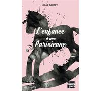 L'Enfance d'une Parisienne - Julia Daudet - Talents Hauts - broché - Roman