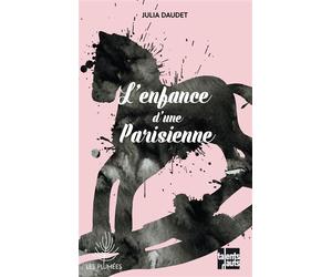 L'Enfance d'une Parisienne - Julia Daudet - Talents Hauts - broché - Roman