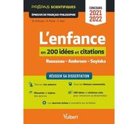 L'enfance En 200 Idées Et Citations - Rousseau - Andersen - Soyinka - Epreuve De Français-Philosophie - Edition 2021-2022