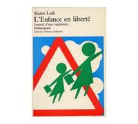 L'Enfance en liberté – Journal d'une expérience pédagogique – Gallimard