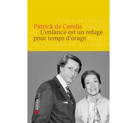 L'enfance est un refuge pour temps d'orage Édition avec DVD - Patrick De Carolis - Rocher Eds Du - broché - Théâtre